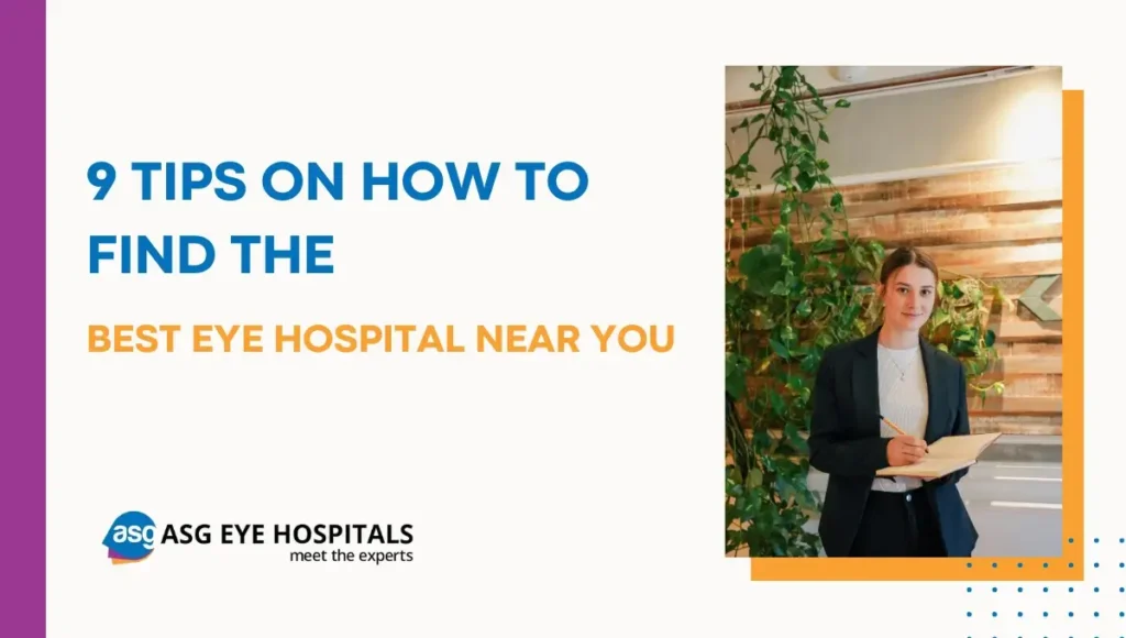 9 Tips on How to Find the Best Eye Hospital Near You