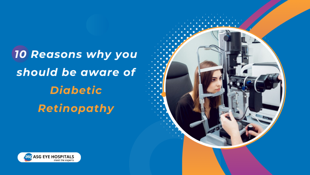 10 Reasons why you should be aware of Diabetic Retinopathy