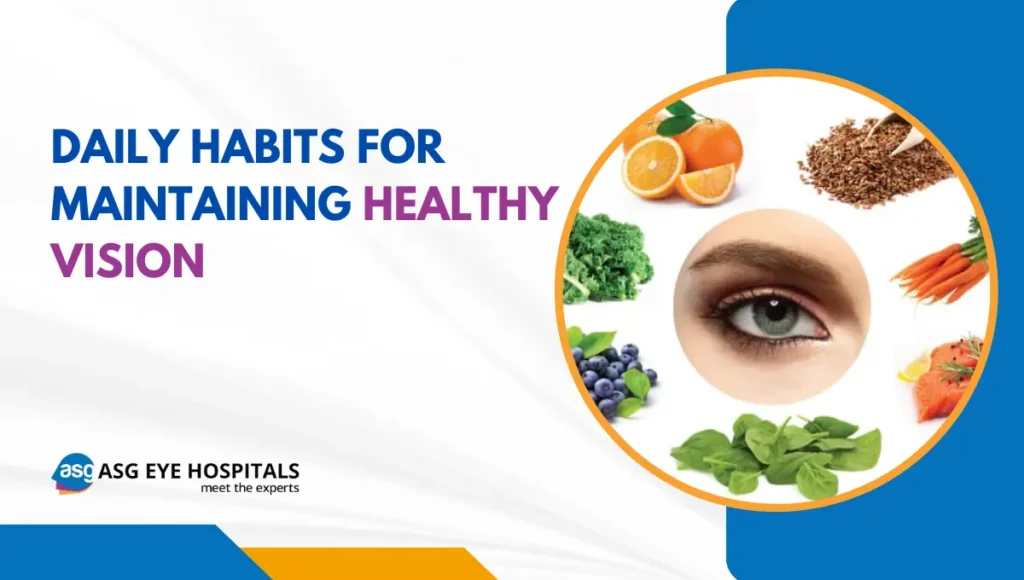 Daily Habits for Maintaining Healthy Vision