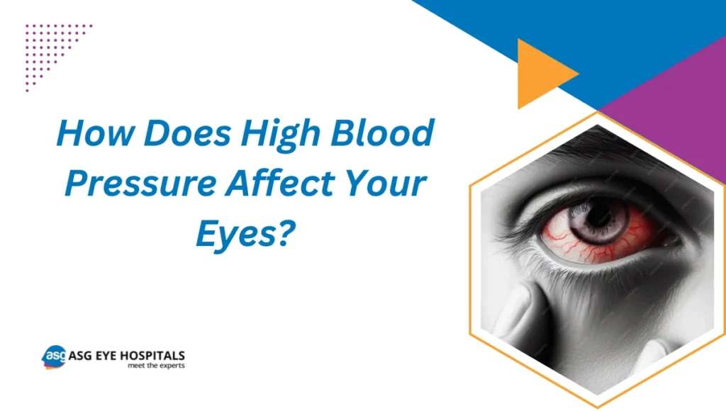 How Does High Blood Pressure Affect Your Eyes