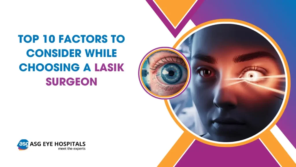 Top 10 Factors to Consider While Choosing a Lasik Surgeon