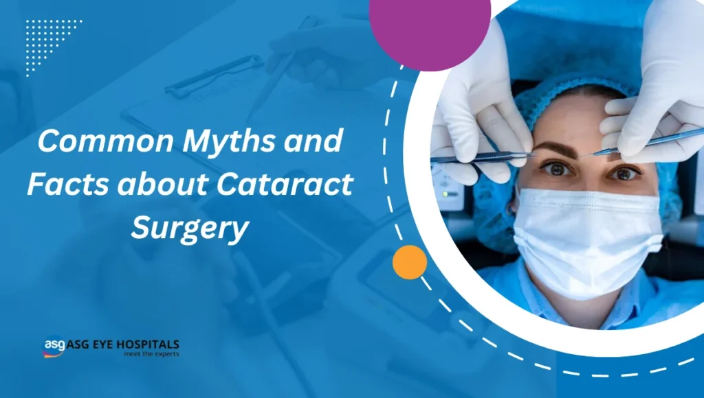 Common Myths and Facts about Cataract Surgery
